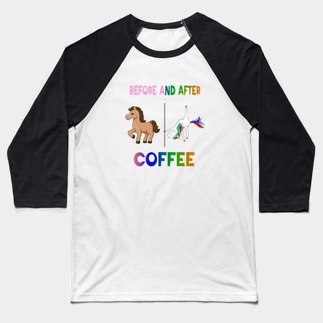 Before and after coffee Unicorn Baseball T-Shirt by A Zee Marketing